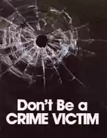 Don't Be A Crime Victim